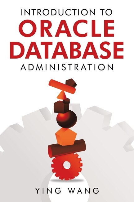 Front cover_Introduction To Oracle Database Administration