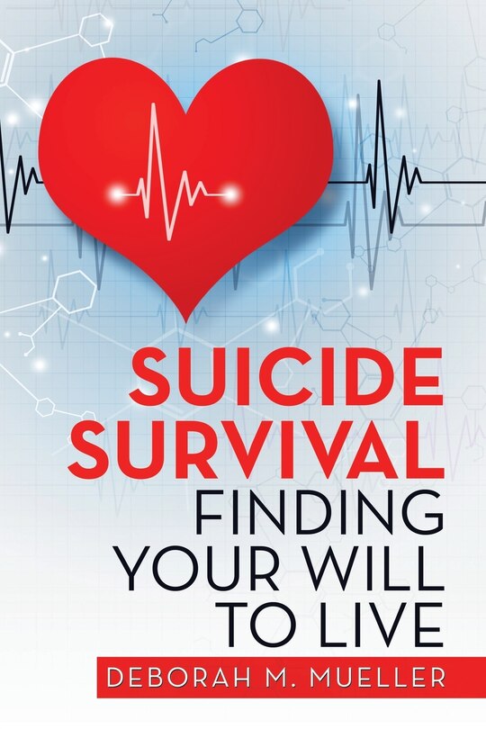 Front cover_Suicide Survival Finding Your Will To Live