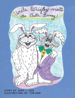 Couverture_Uncle Wrigley Visits The Easter Bunny