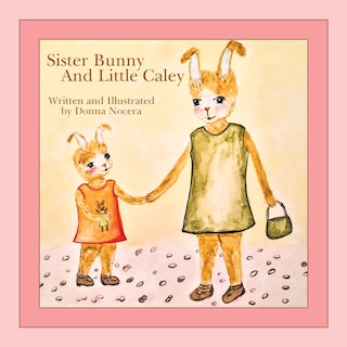 Front cover_Sister Bunny And Little Caley