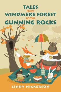 Front cover_Tales From Windmere Forest To The Gunning Rocks