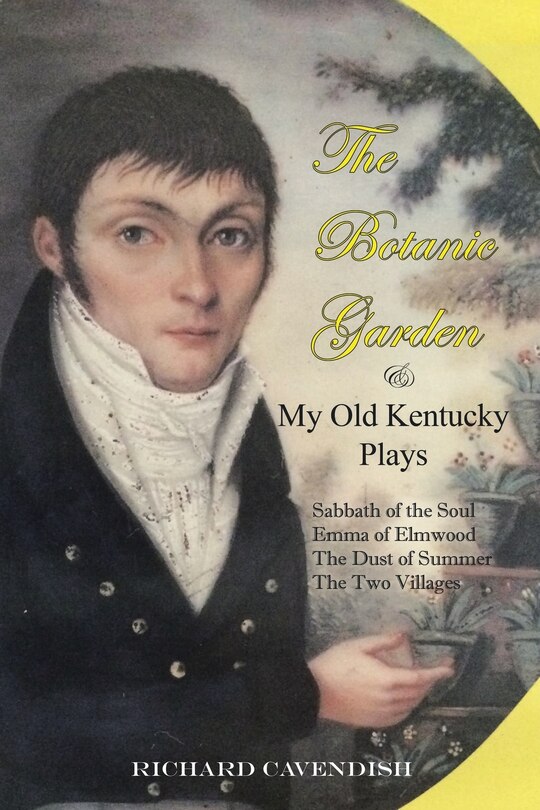 Front cover_The Botanic Garden and My Old Kentucky Plays