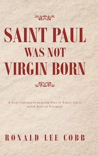 Front cover_Saint Paul Was Not Virgin Born