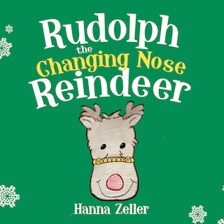 Couverture_Rudolph the Changing Nose Reindeer