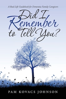 Front cover_Did I Remember To Tell You?