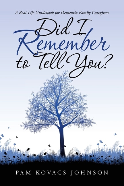 Front cover_Did I Remember To Tell You?
