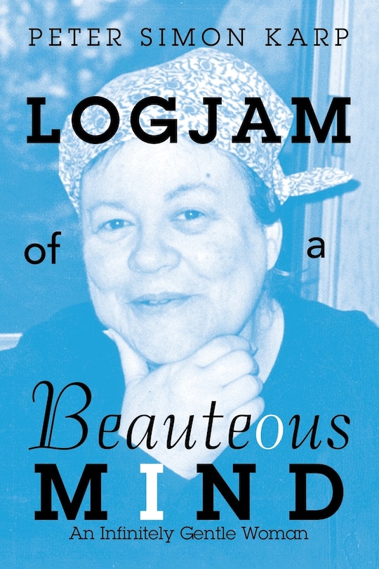 Front cover_Logjam Of A Beauteous Mind