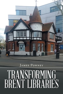 Couverture_Transforming Brent Libraries