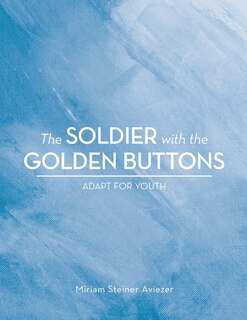 Couverture_The Soldier with the Golden Buttons - Adapt for Youth