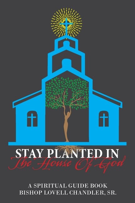 Front cover_Stay Planted in the House of God