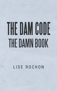 Front cover_The Dam Code