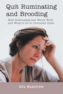 Couverture_Quit Ruminating and Brooding