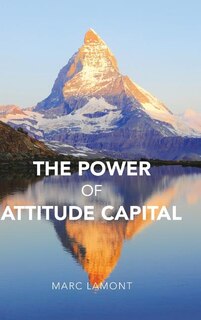 Front cover_The Power of Attitude Capital