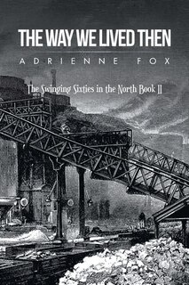 Front cover_The Way We Lived Then