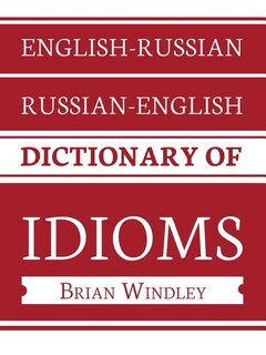 Front cover_English-Russian/Russian-English Dictionary of Idioms