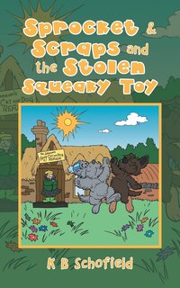 Front cover_Sprocket & Scraps and the Stolen Squeaky Toy