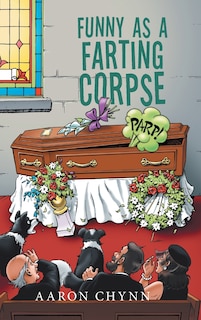Front cover_Funny As A Farting Corpse