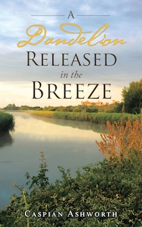Front cover_A Dandelion Released In The Breeze