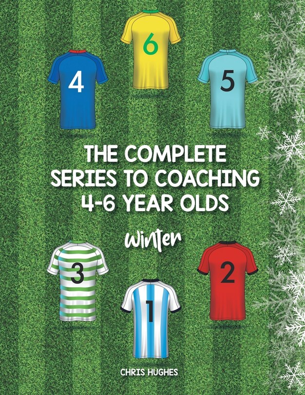 Front cover_The Complete Series To Coaching 4-6 Year Olds