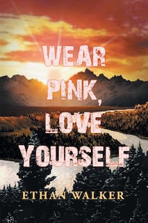 Front cover_Wear Pink, Love Yourself