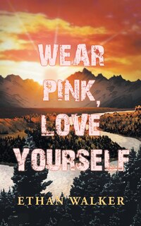 Front cover_Wear Pink, Love Yourself