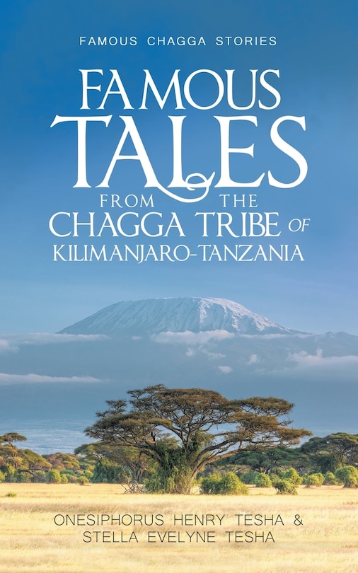 Front cover_Famous Tales From The Chagga Tribe Of Kilimanjaro-tanzania