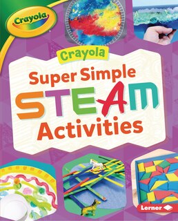 Front cover_Crayola (R) Super Simple Steam Activities