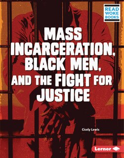 Couverture_Mass Incarceration, Black Men, and the Fight for Justice