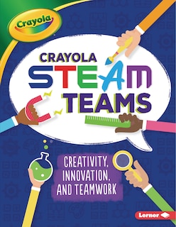 Front cover_Crayola ® STEAM Teams