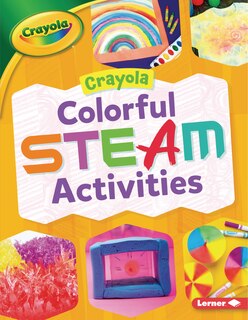 Front cover_Crayola ® Colorful Steam Activities
