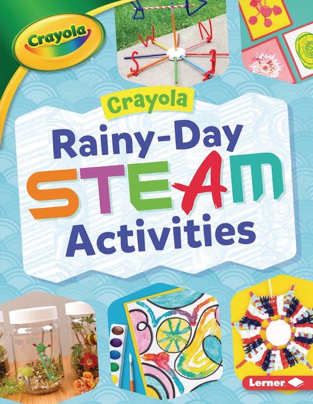Couverture_Crayola ® Rainy-day Steam Activities