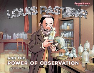 Front cover_Louis Pasteur and the Power of Observation