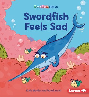 Front cover_Swordfish Feels Sad