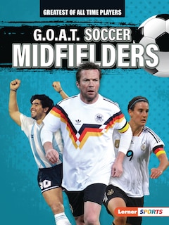 Front cover_G.o.a.t. Soccer Midfielders