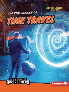 Front cover_The Real Science of Time Travel