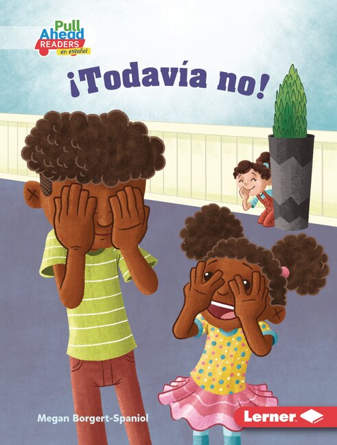 Front cover_¡Todavía No! (Not Yet!)