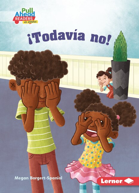 Front cover_¡Todavía No! (Not Yet!)