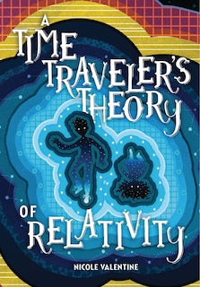 Front cover_A Time Traveler's Theory Of Relativity