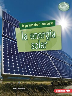 Front cover_Aprender Sobre La Energía Solar (Finding Out about Solar Energy)