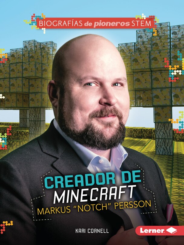 Front cover_Creador de Minecraft Markus Notch Persson (Minecraft Creator Markus Notch Persson)