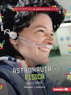 Front cover_Astronauta Y Física Sally Ride (Astronaut and Physicist Sally Ride)