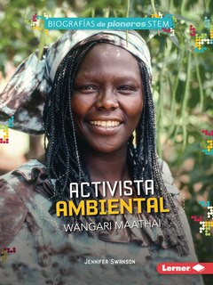 Front cover_Activista Ambiental Wangari Maathai (Environmental Activist Wangari Maathai)