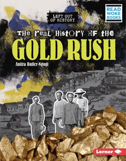 Front cover_The Real History of the Gold Rush