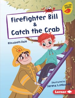 Couverture_Firefighter Bill & Catch the Crab