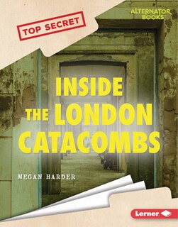 Front cover_Inside the London Catacombs