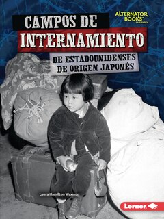 Front cover_Campos de Internamiento de Estadounidenses de Origen Japonés (Japanese American Internment Camps)