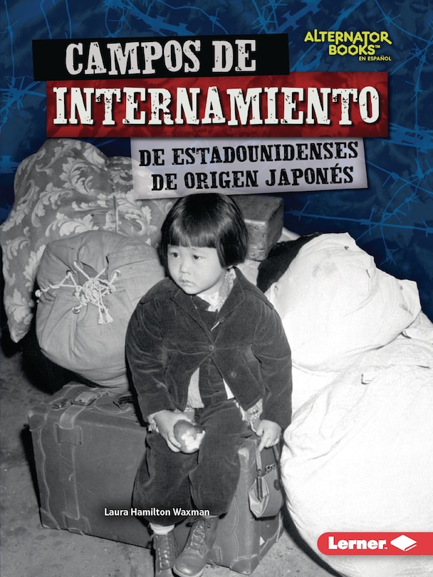 Front cover_Campos de Internamiento de Estadounidenses de Origen Japonés (Japanese American Internment Camps)