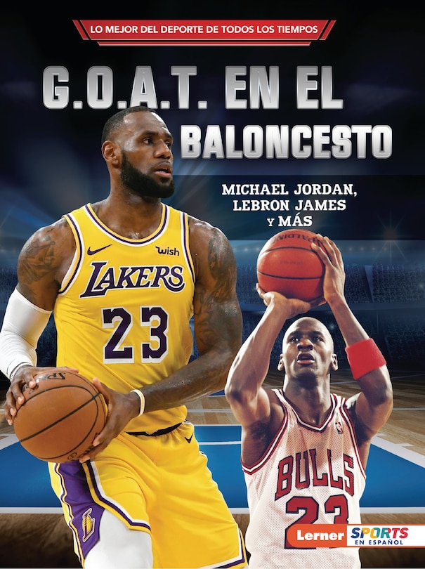 Couverture_G.O.A.T. en el baloncesto (Basketball's G.O.A.T.)