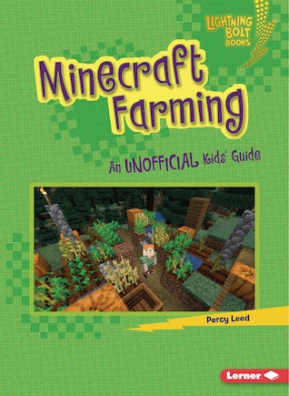 Minecraft Farming: An Unofficial Kids' Guide