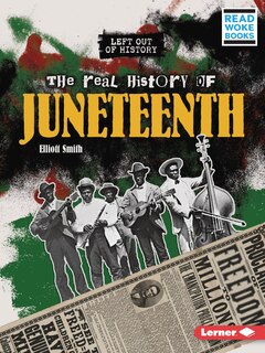 Front cover_The Real History of Juneteenth